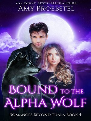 cover image of Bound to the Alpha Wolf